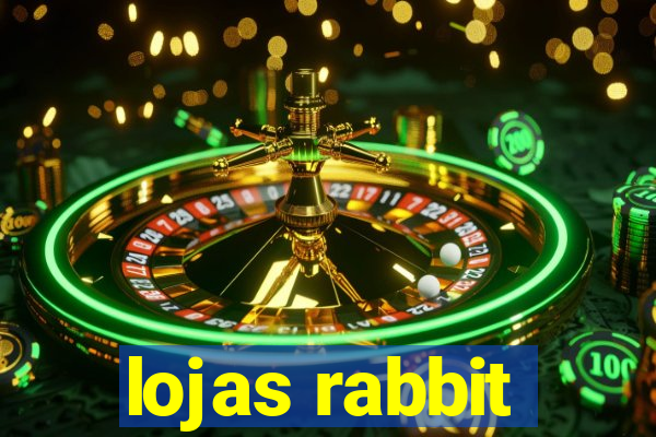 lojas rabbit